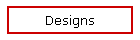 Designs