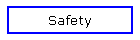 Safety