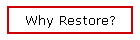 Why Restore?